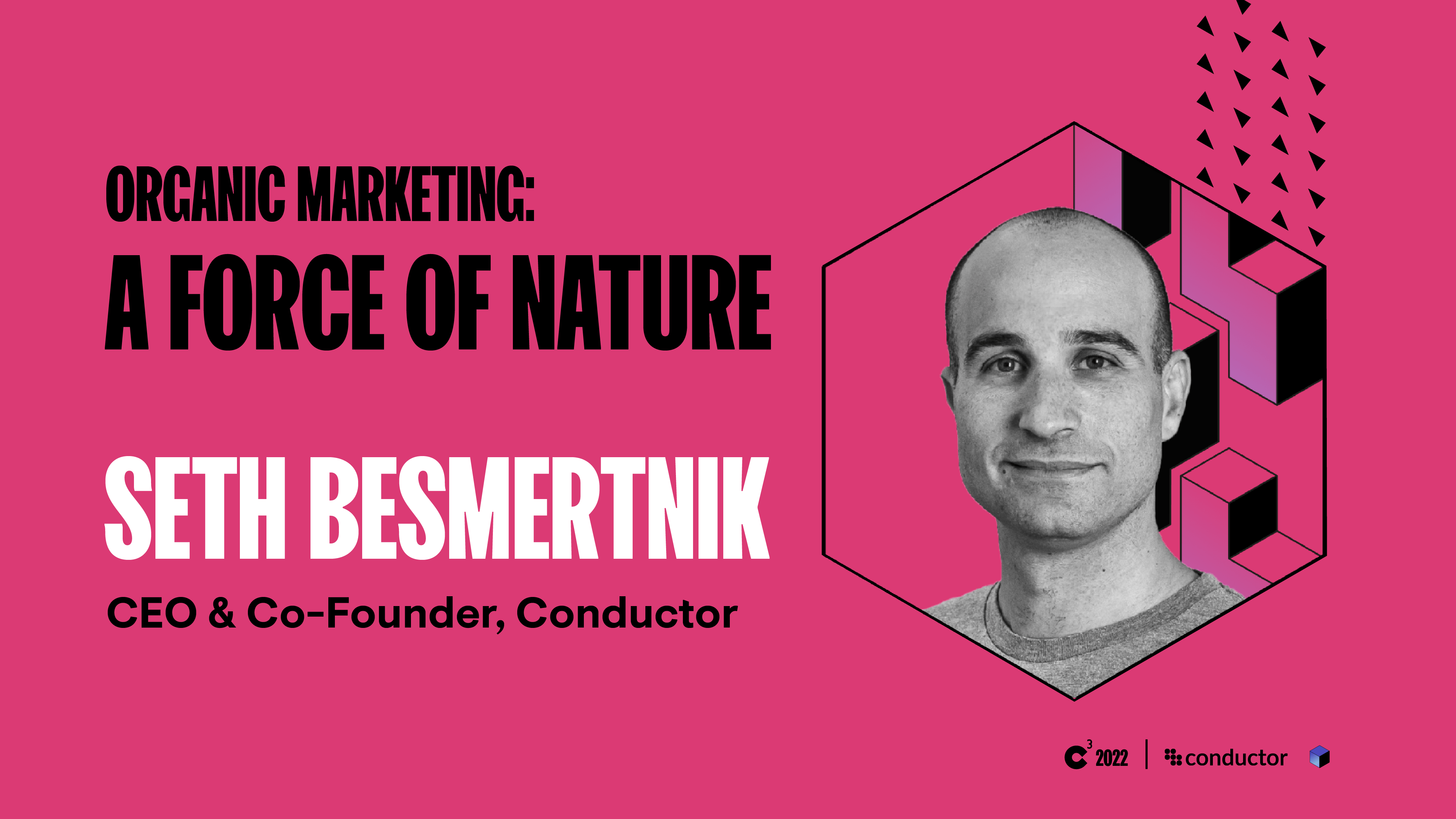 Keynote: Organic Marketing: A Force of Nature | Conductor C3 2022
